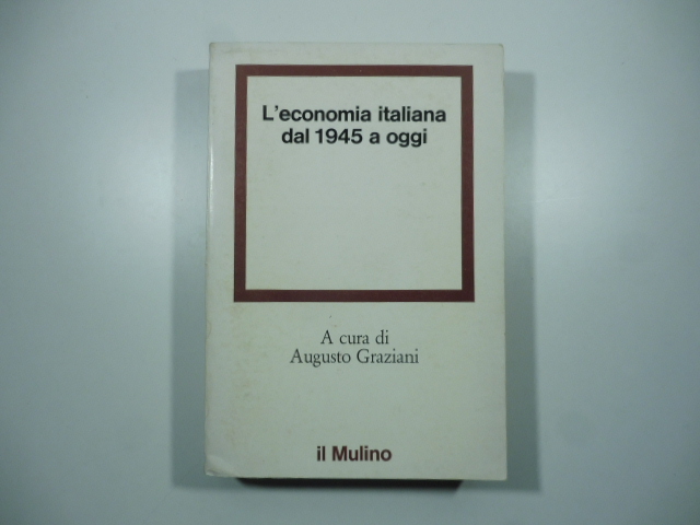 L'economia italiana dal 1945 ad oggi